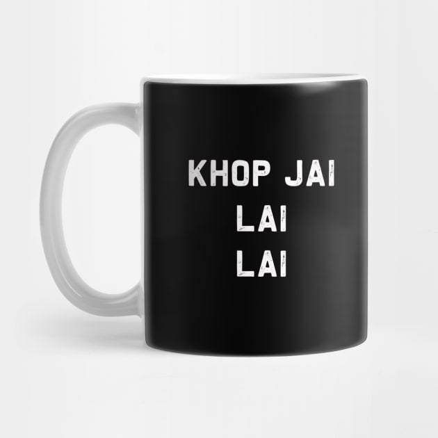 Khop Jai | Thank you Laotian meaning | Laos Thai gift by MerchMadness